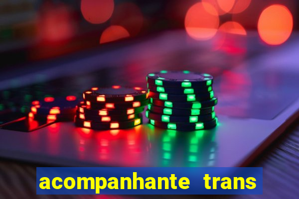 acompanhante trans em santos